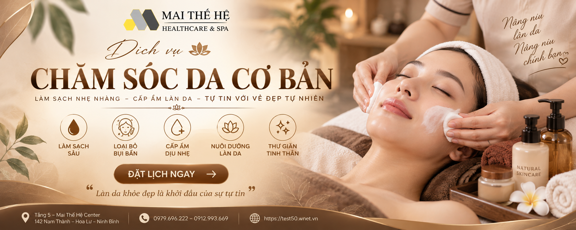 Chăm Sóc Da Cơ Bản – Làm Sạch, Cấp Ẩm & Nâng Niu Làn Da Tại Mai Thế Hệ Healthcare & Spa