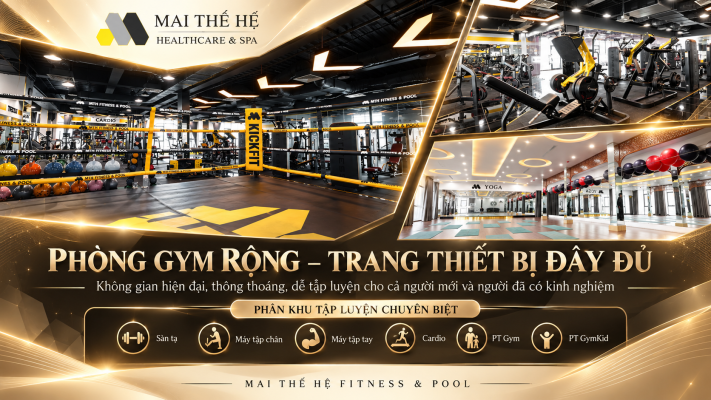 Hệ Thống Phòng Gym Chuẩn 5 Sao Và Các Tiện Ích Đi Kèm Hấp Dẫn Tại Mai Thế Hệ Fitness & Pool